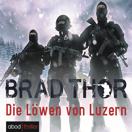 Hörbuch Die Löwen von Luzern  - Autor Brad Thor.   - gelesen von Matthias Lühn