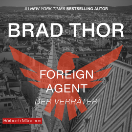 Hörbuch Foreign Agent - Der Verräter  - Autor Brad Thor   - gelesen von Josef Vossenkuhl
