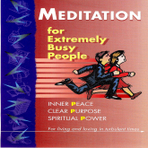 Meditation For Busy People Part One