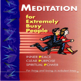 Hörbuch Meditation For Busy People Part Two  - Autor Brahma Khumaris   - gelesen von Brahma Khumaris