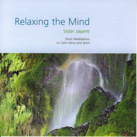 Hörbuch Relaxing the Mind  - Autor Brahma  Khumaris   - gelesen von Sister Jayanti