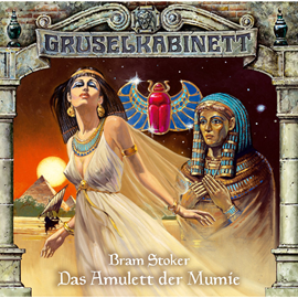 Hörbuch Das Amulett der Mumie (Gruselkabinett 2)  - Autor Bram Stoker   - gelesen von Schauspielergruppe