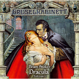 Hörbuch Dracula - Folge 2 von 3 (Gruselkabinett 18)  - Autor Bram Stoker   - gelesen von Schauspielergruppe