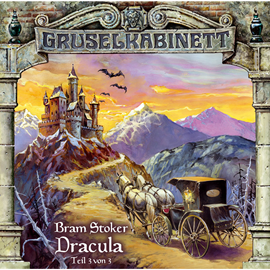 Hörbuch Dracula - Folge 3 von 3 (Gruselkabinett 19)  - Autor Bram Stoker   - gelesen von Schauspielergruppe