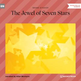 Hörbuch The Jewel of Seven Stars (Unabridged)  - Autor Bram Stoker   - gelesen von Allan Monteiro