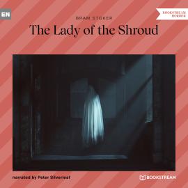 Hörbuch The Lady of the Shroud (Unabridged)  - Autor Bram Stoker   - gelesen von Peter Silverleaf