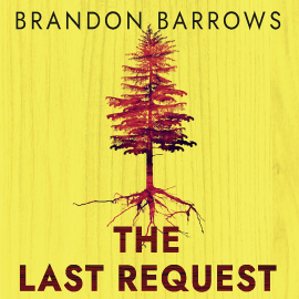 Hörbuch The Last Request  - Autor Brandon Barrows   - gelesen von Stephanie Cannon