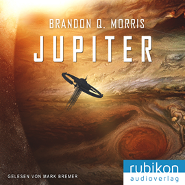 Hörbuch Jupiter (Eismond 5)  - Autor Brandon Q. Morris   - gelesen von Mark Bremer