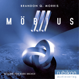 Hörbuch Möbius (3): Das zeitlose Artefakt  - Autor Brandon Q. Morris   - gelesen von Mark Bremer