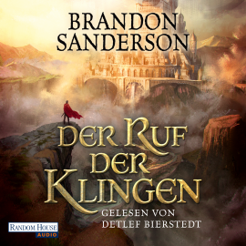 Hörbuch Der Ruf der Klingen  - Autor Brandon Sanderson   - gelesen von Detlef Bierstedt