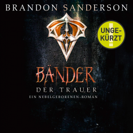 Hörbuch Die Bänder der Trauer  - Autor Brandon Sanderson   - gelesen von Detlef Bierstedt