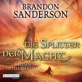 Hörbuch Die Splitter der Macht  - Autor Brandon Sanderson   - gelesen von Detlef Bierstedt