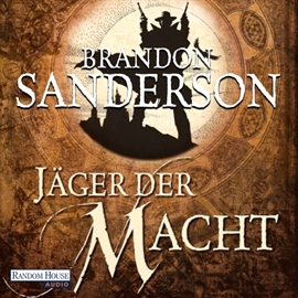 Hörbuch Jäger der Macht  - Autor Brandon Sanderson   - gelesen von Detlef Bierstedt