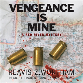 Hörbuch Vengeance Is Mine  - Autor Reavis Z. Wortham   - gelesen von Traber Burns