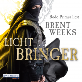 Hörbuch Lichtbringer  - Autor Brent Weeks   - gelesen von Bodo Primus