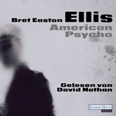 Hörbuch American Psycho  - Autor Bret Easton Ellis   - gelesen von David Nathan