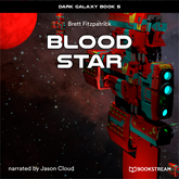 Blood Star - Dark Galaxy Book, Book 5 (Unabridged)