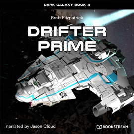 Hörbuch Drifter Prime - Dark Galaxy Book, Book 4 (Unabridged)  - Autor Brett Fitzpatrick   - gelesen von Jason Cloud