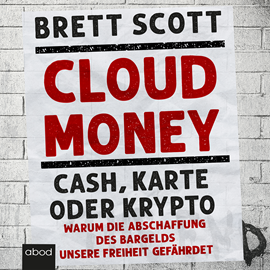 Hörbuch Cloudmoney  - Autor Brett Scott.   - gelesen von Simon Diez.