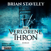 Hörbuch Der verlorene Thron (Die Thron Trilogie 1)  - Autor Brian Staveley   - gelesen von Denis Abrahams