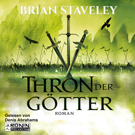 Hörbuch Thron der Götter (Die Thron Trilogie 3)  - Autor Brian Staveley   - gelesen von Denis Abrahams