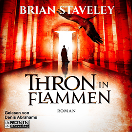 Hörbuch Thron in Flammen (Die Thron Trilogie 2)  - Autor Brian Staveley   - gelesen von Denis Abrahams