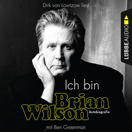 Hörbuch Ich bin Brian Wilson  - Autor Brian Wilson;Ben Greenman   - gelesen von Dirk von Lowtzow