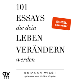 Hörbuch 101 Essays, die dein Leben verändern werden  - Autor Brianna Wiest   - gelesen von Ulrike Kapfer