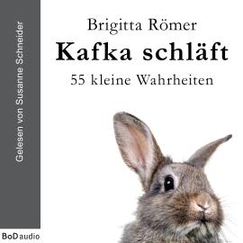 Hörbuch Kafka schläft (Ungekürzt)  - Autor Brigitta Römer   - gelesen von Susanne Schneider