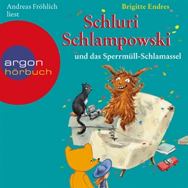 Hörbuch Schluri Schlampowski und das Sperrmüll-Schlamassel  - Autor Brigitte Endres   - gelesen von Andreas Fröhlich