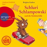 Hörbuch Schluri Schlampowski und die Stinktierfalle  - Autor Brigitte Endres   - gelesen von Andreas Fröhlich