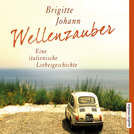 Hörbuch Wellenzauber  - Autor Brigitte Johann   - gelesen von Katharina Schwarzmaier