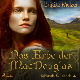 Hörbuch Das Erbe der MacDouglas - Highlands & Islands 2 (Ungekürzt)  - Autor Brigitte Melzer   - gelesen von Silvia Höhne