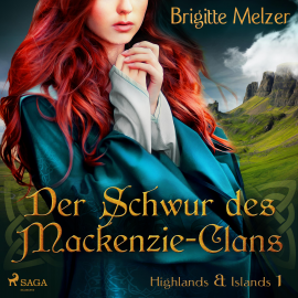 Hörbuch Der Schwur des Mackenzie-Clans - Highlands & Islands 1 (Ungekürzt)  - Autor Brigitte Melzer   - gelesen von Silvia Höhne