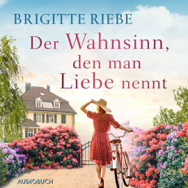 Hörbuch Der Wahnsinn, den man Liebe nennt  - Autor Brigitte Riebe   - gelesen von Sabine Menne