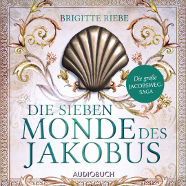 Hörbuch Die sieben Monde des Jakobus (Die große Jakobsweg-Saga, Band 2)  - Autor Brigitte Riebe   - gelesen von Svenja Pages
