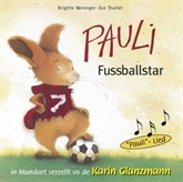 Hörbuch Pauli Fussballstar (Schweizer Mundart)  - Autor Brigitte Weiniger   - gelesen von Karin Glanzmann