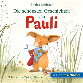 Hörbuch Die schönsten Geschichten von Pauli  - Autor Brigitte Weninger   - gelesen von Cathlen Gawlich