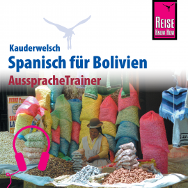 Hörbuch Reise Know-How Kauderwelsch AusspracheTrainer Spanisch für Bolivien  - Autor Britta Horstmann  