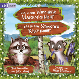 Hörbuch Der kleine Waschbär Waschmichnicht und Das kleine Stinktier Riechtsogut  - Autor Britta Sabbag   - gelesen von Philipp Schepmann