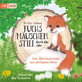 Hörbuch Fuchsmäuschenstill durch das Jahr  - Autor Britta Sabbag   - gelesen von Ilka Teichmüller