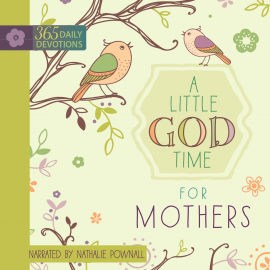 Hörbuch A Little God Time for Mothers  - Autor BroadStreet Publishing Group LLC   - gelesen von Nathalie Pownall