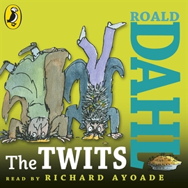 Hörbuch The Twits  - Autor Roald Dahl   - gelesen von Richard Ayoade