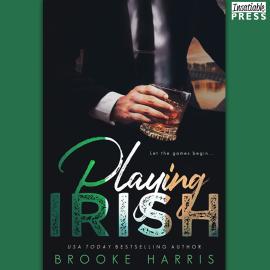 Hörbuch Playing Irish - Playing Irish, Book 1 (Unabridged)  - Autor Brooke Harris   - gelesen von Schauspielergruppe