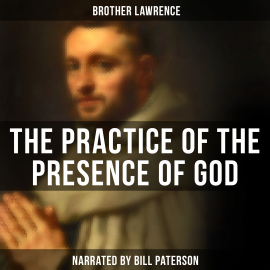 Hörbuch The Practice of the Presence of God  - Autor Brother Lawrence   - gelesen von Daniel Duffy