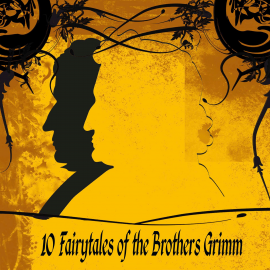 Hörbuch 10 Fairytales of the Brothers Grimm  - Autor Brothers Grimm   - gelesen von Thomas Horwath