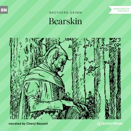 Hörbuch Bearskin (Unabridged)  - Autor Brothers Grimm   - gelesen von Cheryl Bassett
