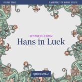 Hans in Luck - Story Time, Episode 11 (Unabridged)