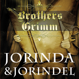 Hörbuch Jorinda and Jorindel  - Autor Brothers Grimm   - gelesen von Paul Gibson