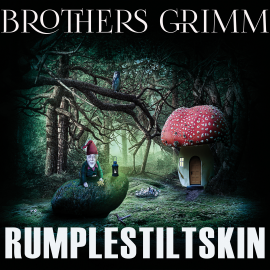 Hörbuch Rumplestiltskin  - Autor Brothers Grimm   - gelesen von Richard Williams